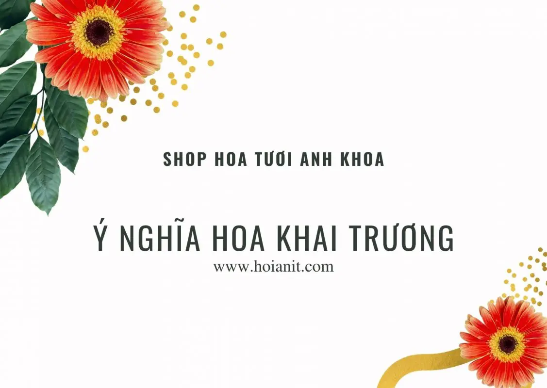 Ý nghĩa tặng hoa khai trương