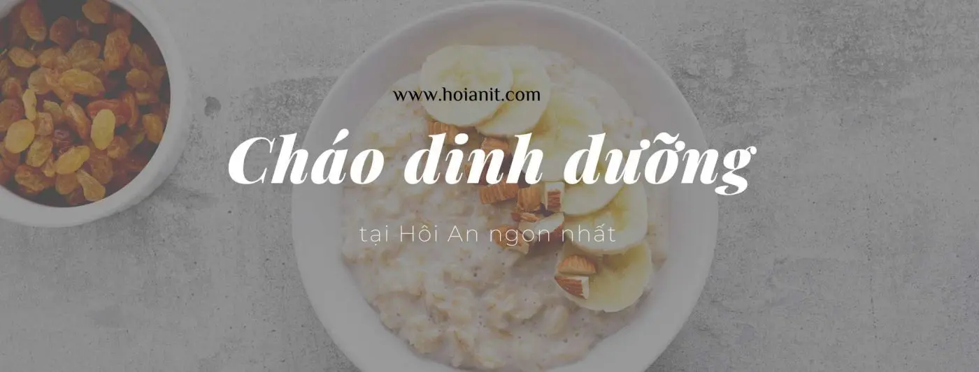 cháo dinh dưỡng hội an