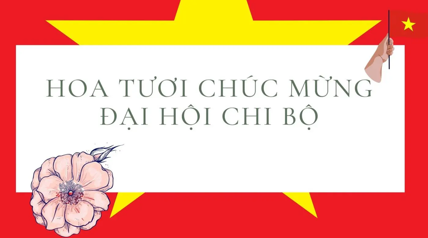 Hoa tuoi dai hoi chi bo