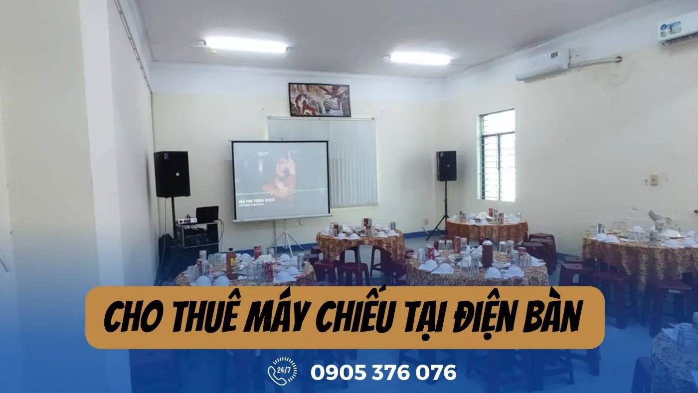 Thuê Máy Chiếu Điện Bàn