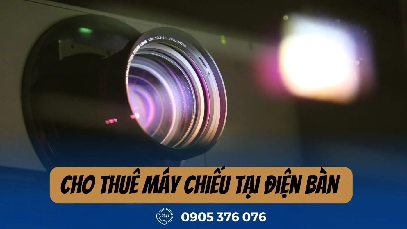 Thuê Máy Chiếu Điện Bàn