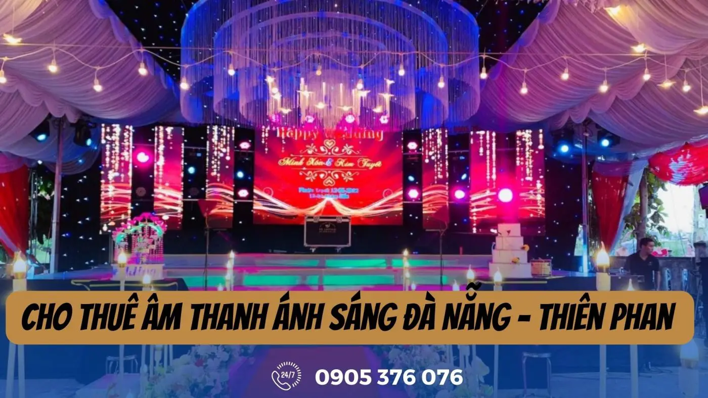 Cho Thuê Âm Thanh Ánh Sáng Đà Nẵng