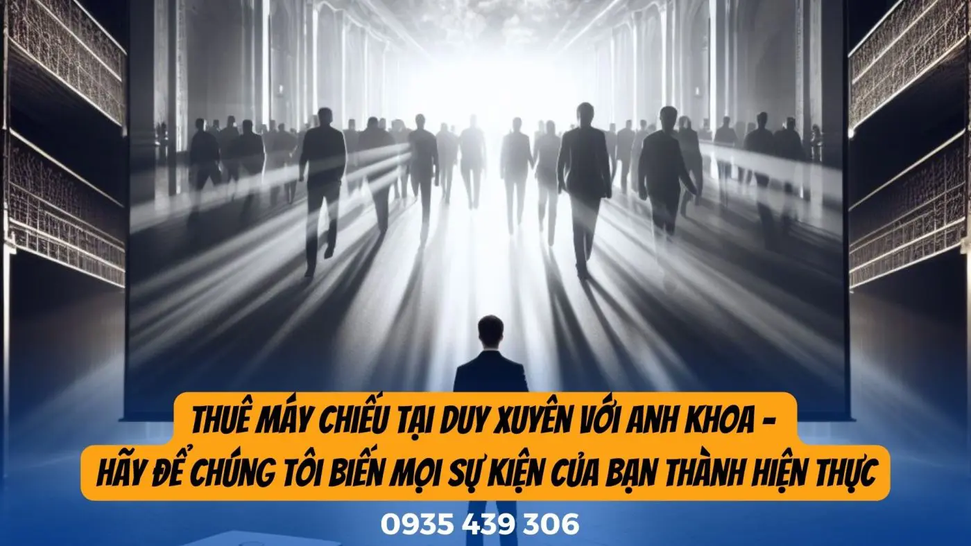 Cho Thuê Máy Chiếu Tại Duy Xuyên