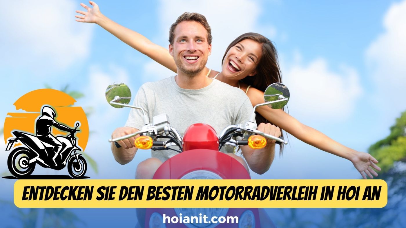 Entdecken Sie den besten Motorradverleih in Hoi An