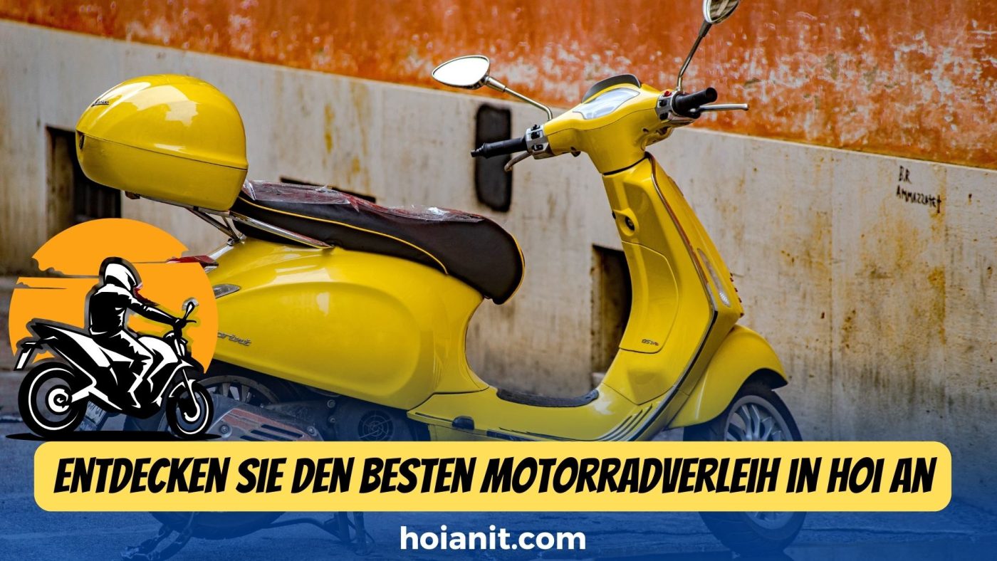 Entdecken Sie den besten Motorradverleih in Hoi An