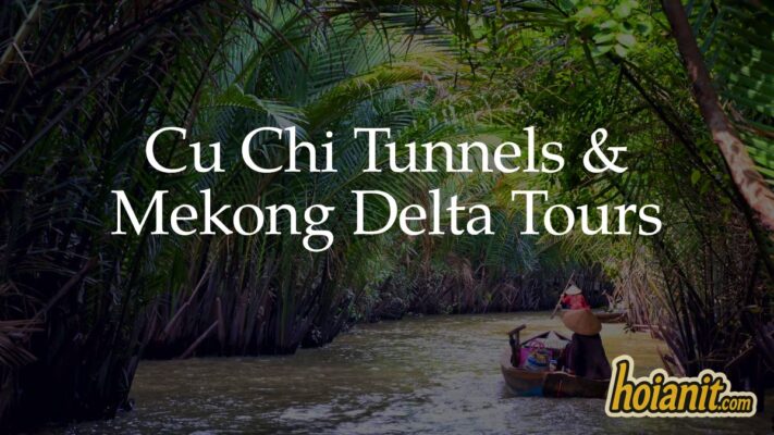 Cu Chi Tunnels & Mekong Delta Tours