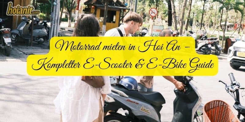 Motorrad mieten Hoi An – E-Scooter & E-Bike Guide