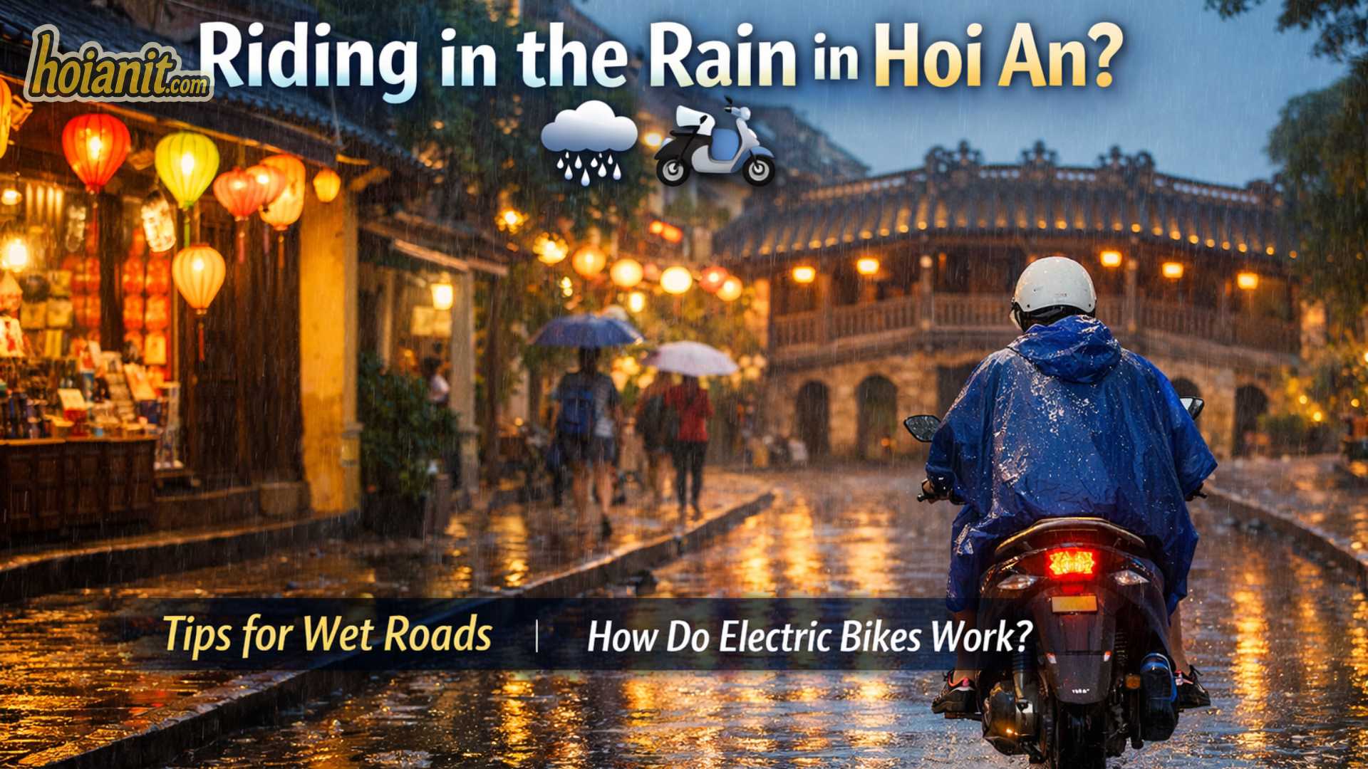 Riding in the rain in Hoi An