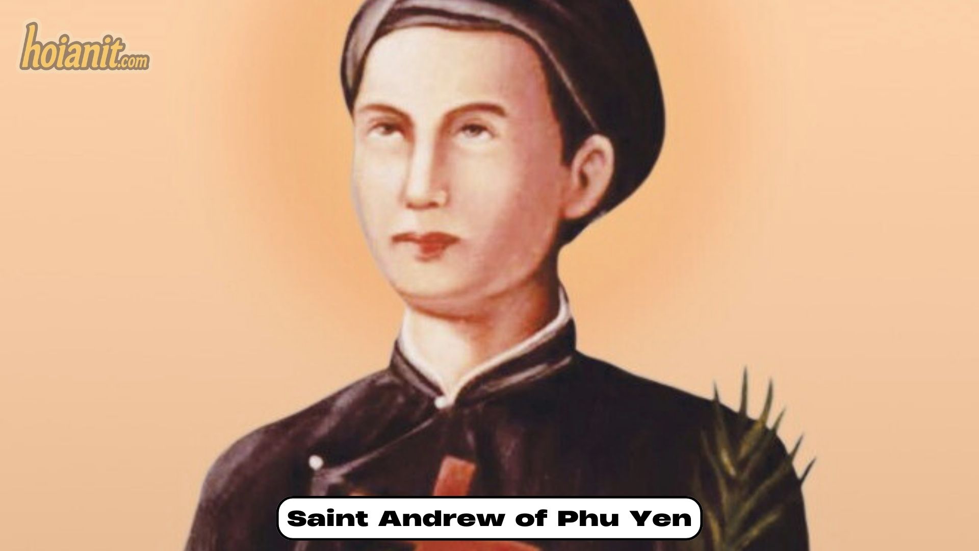Saint Andrew of Phu Yen – Vietnam's first Catholic martyr