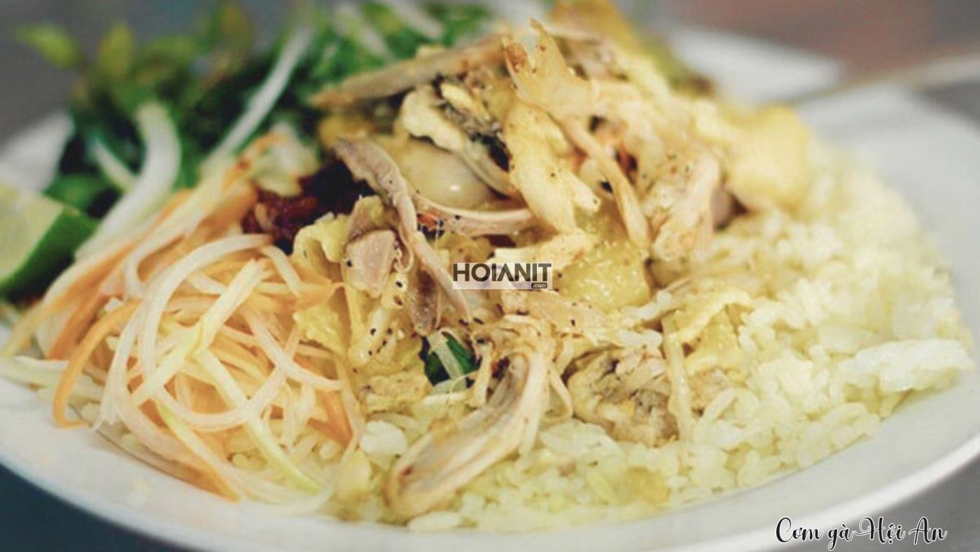 com ga hoi an 7 Ẩm thực đường phố Hội An với món cơm gà đặc sản
