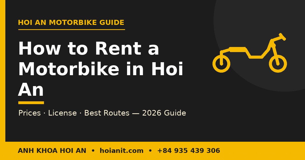 How to rent a motorbike in Hoi An – Anh Khoa 2026 guide