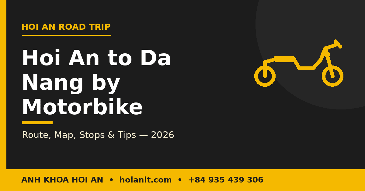 Hoi An to Da Nang by motorbike – coastal route map and tips by Anh Khoa