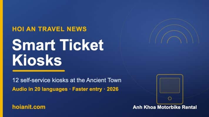 Hoi An smart ticket kiosks with 20-language audio narration at the Ancient Town