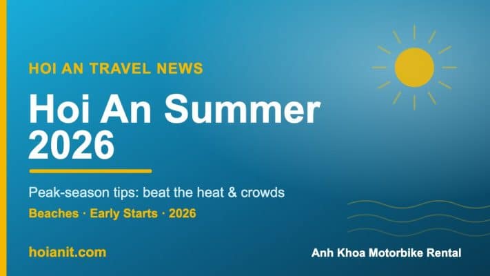 Hoi An summer 2026 peak-season travel tips