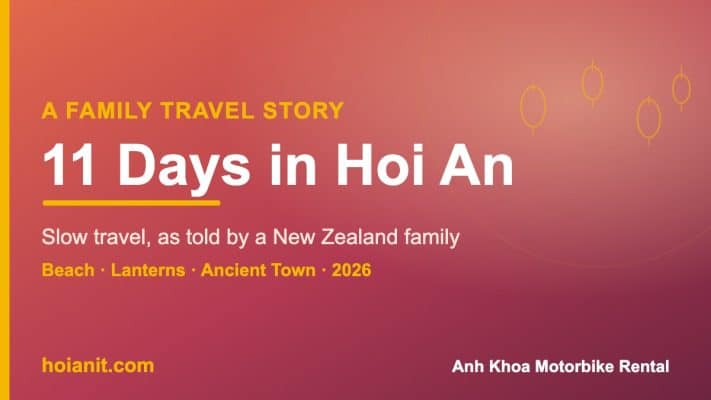 11 days in Hoi An — a New Zealand family slow-travel story by Anh Khoa Hoi An