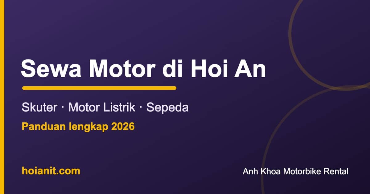 Sewa motor Hoi An: skuter, motor listrik, dan sepeda - Anh Khoa