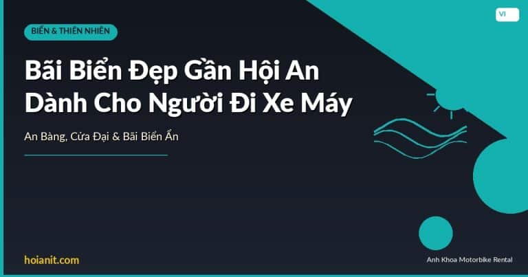 Bãi biển đẹp gần Hội An dành cho người thuê xe máy hoặc xe đạp điện