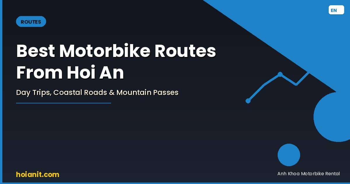 Best motorbike routes from Hoi An — coastal roads and day trips