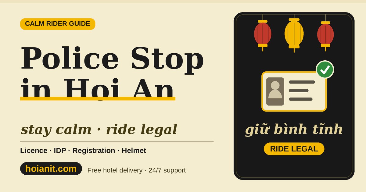 police stop cover Police stop in Hoi An - stay calm and ride legal guide by Anh Khoa