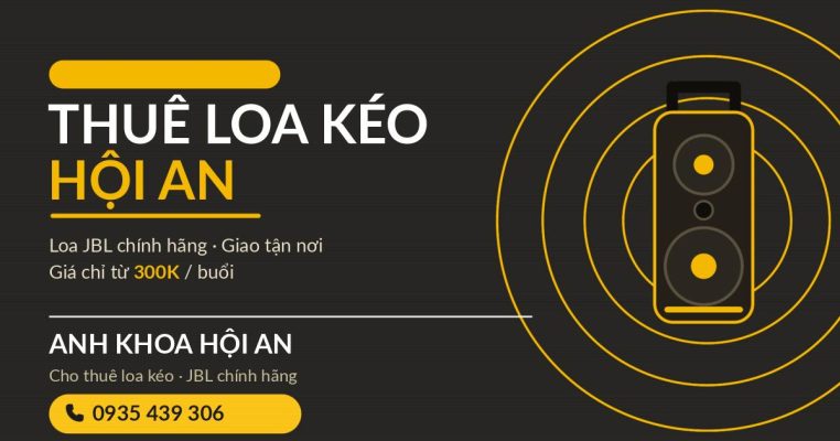 Thuê loa kéo di động Hội An – Anh Khoa giao tận nơi, loa JBL chính hãng